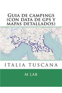 Guia de campings en ITALIA TUSCANA (con data de gps y mapas detallados)