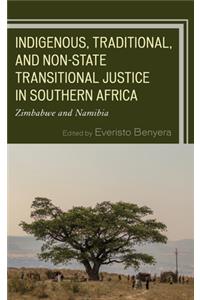 Indigenous, Traditional, and Non-State Transitional Justice in Southern Africa