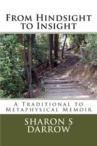 From Hindsight to Insight
