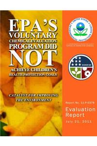 EPA's Voluntary Chemical Evaluation Program Did Not Achieve Children's Health Protection Goals