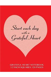 Grateful Heart Notebook 1/2 inch squares 120 pages
