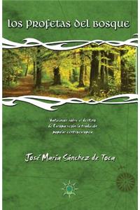 Los profetas del bosque