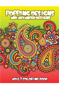 Popping Designs & Advanced Designs Adult Coloring Book