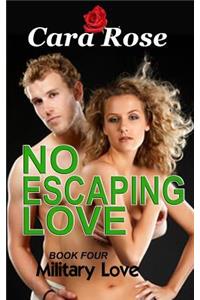 NO ESCAPING LOVE - Book Four