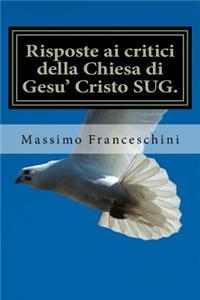 Risposte ai critici della Chiesa di Gesu' Cristo SUG.