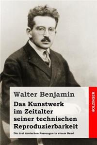 Das Kunstwerk im Zeitalter seiner technischen Reproduzierbarkeit