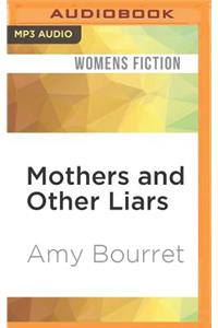 Mothers and Other Liars
