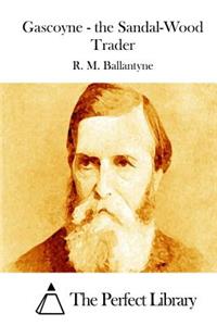 Gascoyne - the Sandal-Wood Trader