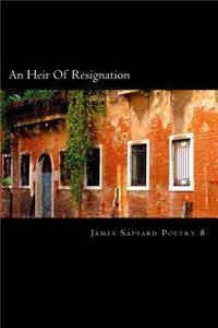 Heir of Resignation