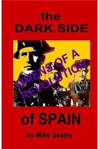 The Dark Side of Spain: Omens of a Revolution