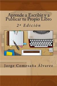 Aprende a Escribir y a Publicar tu Propio Libro