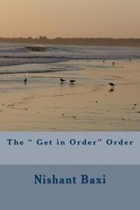 The Get in Order Order