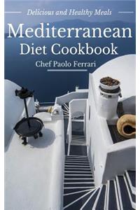 Mediterranean Diet Cookbook - Delicious and Healthy Mediterranean Meals