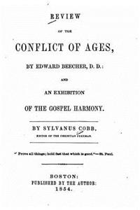 Review of the Conflict of Ages, By Edward Beecher, and an Exhibition of the Gospel Harmony