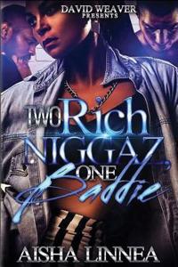 Two Rich Niggaz One Baddie