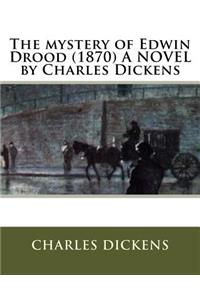 mystery of Edwin Drood (1870) A NOVEL by Charles Dickens