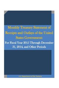 Monthly Treasury Statement of Receipts and Outlays of the United States Government