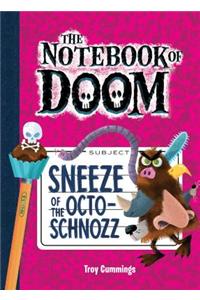 Sneeze of the Octo-Schnozz