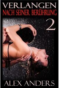 Verlangen Nach Seiner Beruhrung 2
