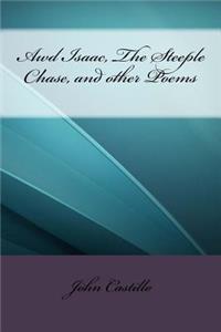Awd Isaac, The Steeple Chase, and other Poems