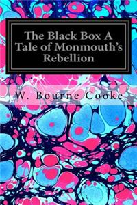 The Black Box A Tale of Monmouth's Rebellion