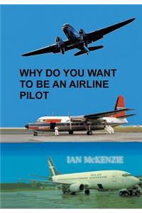 Why Do You Want to Be an Airline Pilot