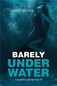 Barely Under Water