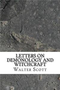 Letters on Demonology and Witchcraft