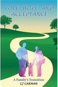Love, Hope, and Acceptance