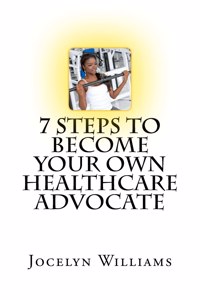 7 Step to Become Your Own Healthcare Advocate