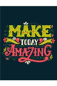 Make Today Amazing (Inspirational Journal, Diary, Notebook)