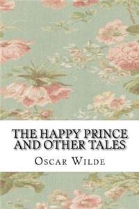 The Happy Prince and Other Tales