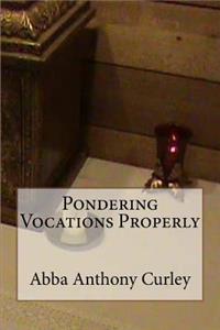 Pondering Vocations Properly