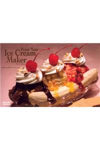 From Your Ice Cream Maker
