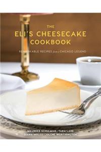 The Eli's Cheesecake Cookbook