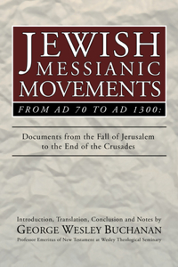Jewish Messianic Movements from Ad 70 to Ad 1300