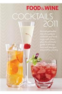Food & Wine Cocktails 2011: An Indispensable Mix of Excellent Cocktails and Food to Go with Them, Plus the Ultimate Guide to the Top Bars and Loun