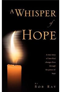 Whisper Of Hope
