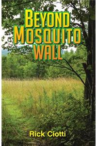 Beyond Mosquito Wall