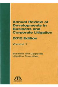 Annual Review of Developments in Business and Corporate Litigation