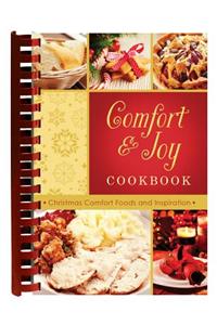 Comfort & Joy Cookbook: Christmas Comfort Foods and Inspiration