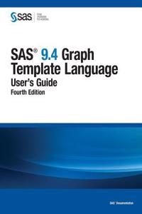 SAS 9.4 Graph Template Language: User's Guide, Fourth Edition