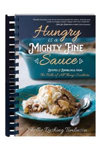 Hungry Is a Mighty Fine Sauce Cookbook