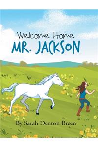 Welcome Home Mr. Jackson