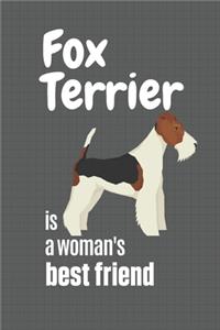 Fox Terrier is a woman's Best Friend
