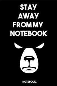 STAY AWAY FROM MY NOTEBOOK angry bear
