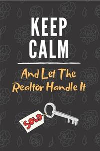 Keep Calm and the Realtor Handle It