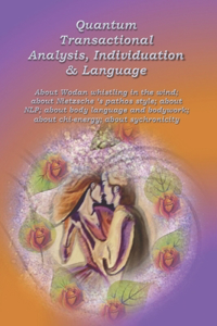 Quantum Transactional Analysis, Individuation & Language