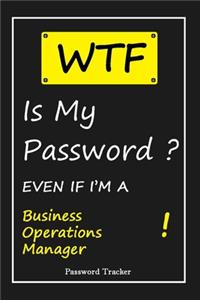 WTF! I Can't Remember EVEN IF I'M A Business Operations Manager