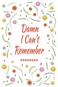 Damn I Can't Remember